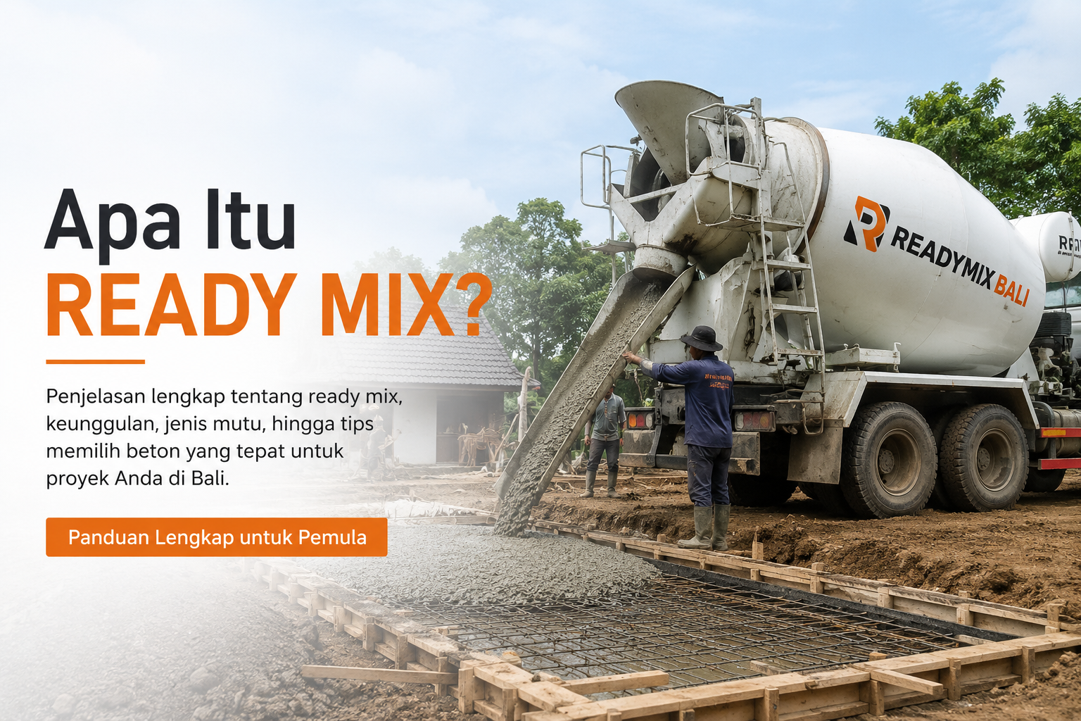 Apa Itu Ready Mix? Penjelasan Lengkap untuk Pemula di Bali